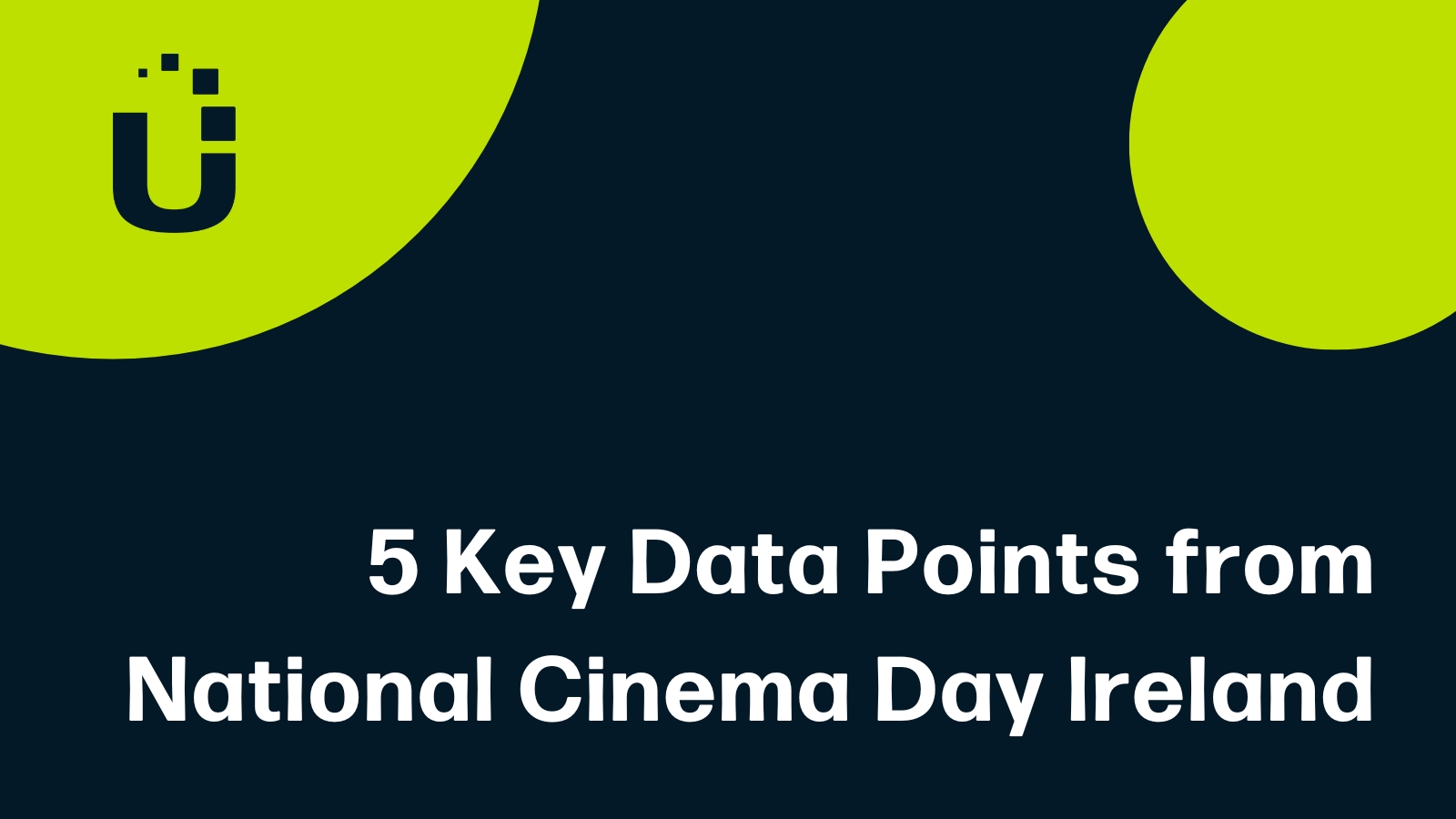 Black background. One green circle in the top right, one green circle in the top left with the usheru logo. The words "4 key data points from National Cinema Day US" are at the bottom.